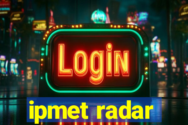 ipmet radar